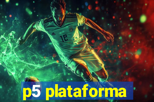 p5 plataforma